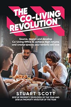 portada The Co-Living Revolution™: Source, Design and Develop Co-Living Hmos to Achieve High Returns and Create Spaces Your Tenants Will Love (in English)