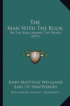 portada the man with the book: or the bible among the people (1872)