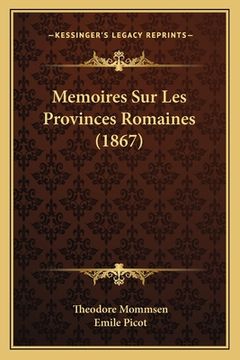 portada Memoires Sur Les Provinces Romaines (1867) (en Francés)