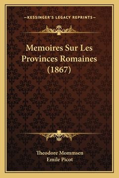 portada Memoires Sur Les Provinces Romaines (1867) (in French)