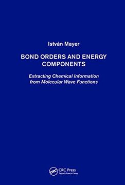 portada Bond Orders and Energy Components: Extracting Chemical Information From Molecular Wave Functions 