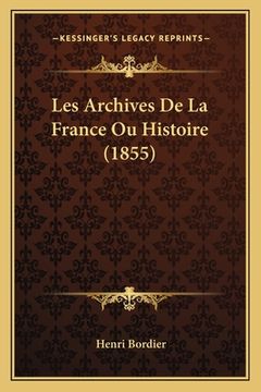 portada Les Archives De La France Ou Histoire (1855) (in French)