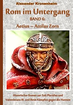 portada Rom im Untergang Band 6: Aetius - ATTILAS ZORN
