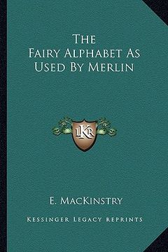 portada the fairy alphabet as used by merlin (in English)