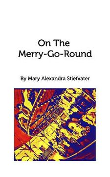 portada On The Merry-Go-Round: Selected Poems (en Inglés)