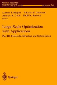 portada large-scale optimization with applications: part iii: molecular structure and optimization (en Inglés)
