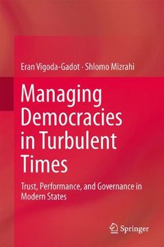 portada Managing Democracies in Turbulent Times: Trust, Performance, and Governance in Modern States
