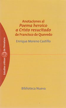 portada Anotaciones al Poema Heroico a Cristo Resucitado de Francisco de Quevedo (in Spanish)
