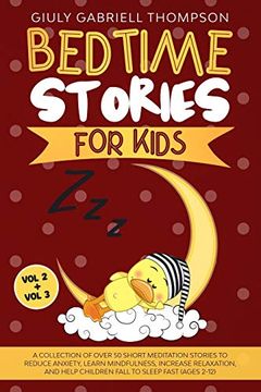 portada Bedtime Stories for Kids vol 2 + vol 3: A Collection of Over 50 Short Meditation Stories to Reduce Anxiety, Learn Mindfulness, Increase Relaxation, and Help Children Fall to Sleep Fast (Ages 2-12) (en Inglés)