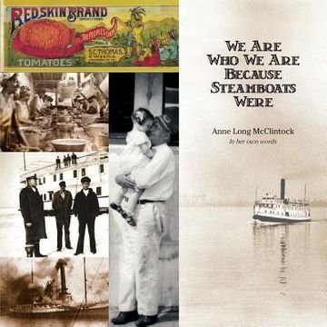 portada We Are Who We Are Because Steamboats Were (en Inglés)
