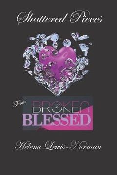 portada Shattered Pieces: From Broken2Blessed (in English)