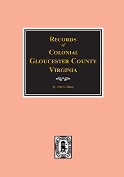 portada Gloucester County, Virginia, Colonial Records of. (en Inglés)