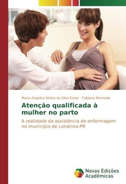 portada Atenção qualificada à mulher no parto: A realidade da assistência de enfermagem no município de Londrina-PR