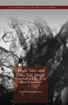 portada Magic Tales and Fairy Tale Magic: From Ancient Egypt to the Italian Renaissance (Palgrave Historical Studies in Witchcraft and Magic)