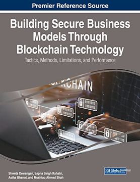 portada Building Secure Business Models Through Blockchain Technology: Tactics, Methods, Limitations, and Performance (en Inglés)