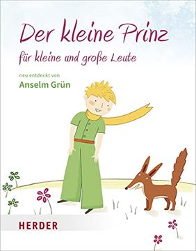 portada Der Kleine Prinz für Kleine und Große Leute: Neu Entdeckt von Anselm Grün (Herder Spektrum) (in German)