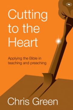 portada Cutting to the Heart: Applying the Bible in Teaching and Preaching (in English)