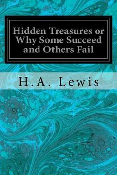 portada Hidden Treasures or Why Some Succeed and Others Fail (en Inglés)