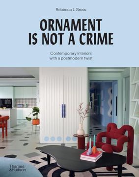 portada Ornament is not a Crime: Contemporary Interiors With a Postmodern Twist (en Inglés)