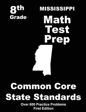portada Mississippi 8th Grade Math Test Prep: Common Core Learning Standards (en Inglés)