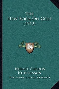 portada the new book on golf (1912) (en Inglés)