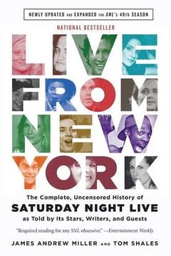 portada Live From New York: The Complete, Uncensored History of Saturday Night Live as Told by Its Stars, Writers, and Guests