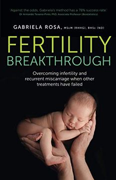 portada Fertility Breakthrough: Overcoming Infertility and Recurrent Miscarriage When Other Treatments Have Failed (en Inglés)