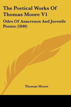 portada the poetical works of thomas moore v1: odes of anacreaon and juvenile poems (1840)