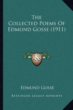 portada the collected poems of edmund gosse (1911)