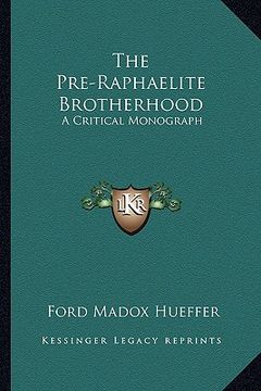 portada the pre-raphaelite brotherhood: a critical monograph