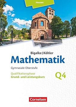 portada Bigalke/Köhler: Mathematik - Hessen - Ausgabe 2016: Grund- und Leistungskurs 4. Halbjahr - Band q4: Schülerbuch (in German)