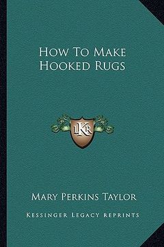 portada how to make hooked rugs (en Inglés)