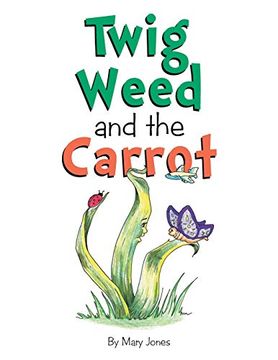 portada Twig Weed and the Carrot (en Inglés)