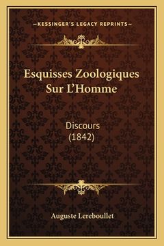 portada Esquisses Zoologiques Sur L'Homme: Discours (1842)