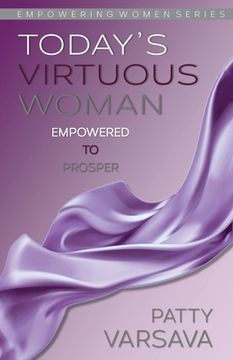 portada Today's Virtuous Woman Empowered to Prosper (in English)