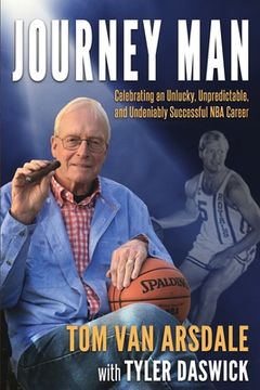 portada Journey Man: Celebrating an Unlucky, Unpredictable, and Undeniably Successful NBA Career