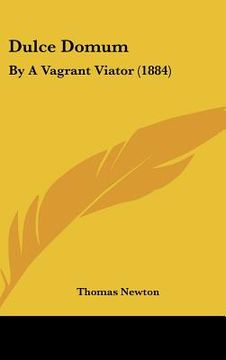 portada dulce domum: by a vagrant viator (1884) (en Inglés)