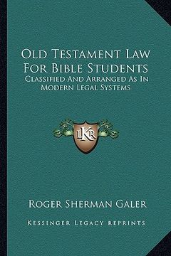 portada old testament law for bible students: classified and arranged as in modern legal systems