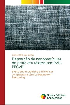 portada Deposição de Nanopartículas de Prata em Têxteis por Pvd-Pecvd (in Portuguese)