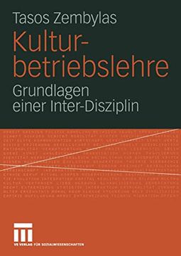 portada Kulturbetriebslehre: Grundlagen Einer Inter-Disziplin (en Alemán)