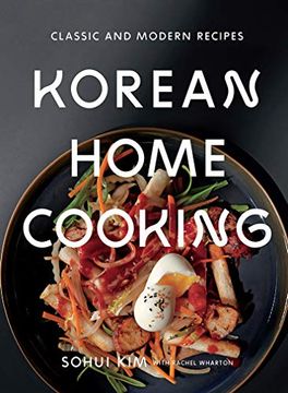 portada Korean Home Cooking: Classic and Modern Recipes (in English)