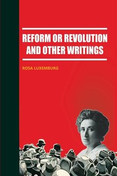 portada Reform or Revolution and Other Writings 
