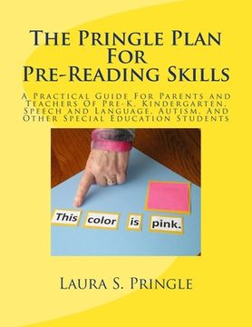 portada The Pringle Plan For Pre-Reading Skills: A Practical Guide For Parents and Teachers Of Pre-K, Kindergarten, Speech and Language, Autism, And Other Spe (en Inglés)