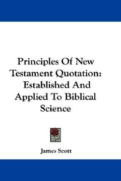 portada principles of new testament quotation: established and applied to biblical science (in English)