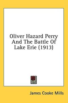 portada oliver hazard perry and the battle of lake erie (1913)