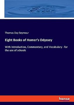 portada Eight Books of Homer's Odyssey: With Introduction, Commentary, and Vocabulary - for the use of Schools (en Inglés)