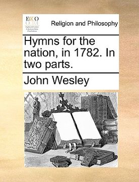 portada hymns for the nation, in 1782. in two parts. (in English)