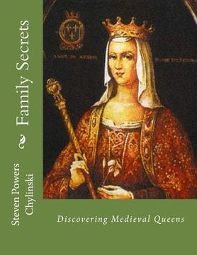 portada Family Secrets: Discovering Medieval Queens (en Inglés)