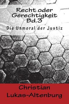 portada Recht oder Gerechtigkeit Bd.3: Die Moral der Justiz (en Alemán)