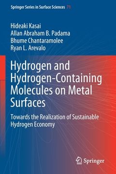 portada Hydrogen and Hydrogen-Containing Molecules on Metal Surfaces: Towards the Realization of Sustainable Hydrogen Economy (en Inglés)